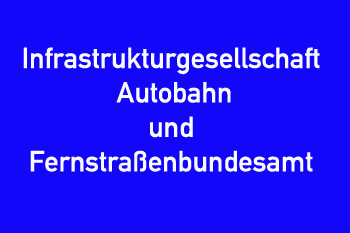 Infrastrukturgesellschaft Autobahn Bundesfernstraßenamt